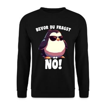 Before you ask: Nope! Penguin Sarcasm Cartoon - Unisex Sweatshirt - black - Front - Alina (178cm) & Michal (187cm)