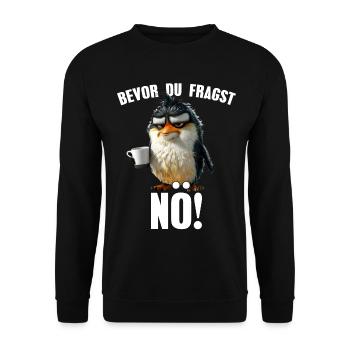 Bevor Du Fragst Nö! Sarkasmus Pinguin Comic - Unisex Pullover - Schwarz - Vorne - Alina (178cm) & Michal (187cm)