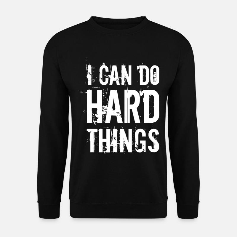 Ich kann schwierige Dinge tun - Unisex Pullover - Schwarz