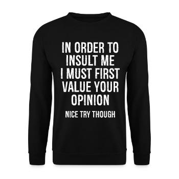 In order to insult me I must first value - Unisex Sweatshirt - black - Front - Alina (178cm) & Michal (187cm)