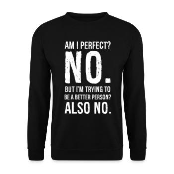 am I perfect no - Unisex Sweatshirt - black - Front - Alina (178cm) & Michal (187cm)