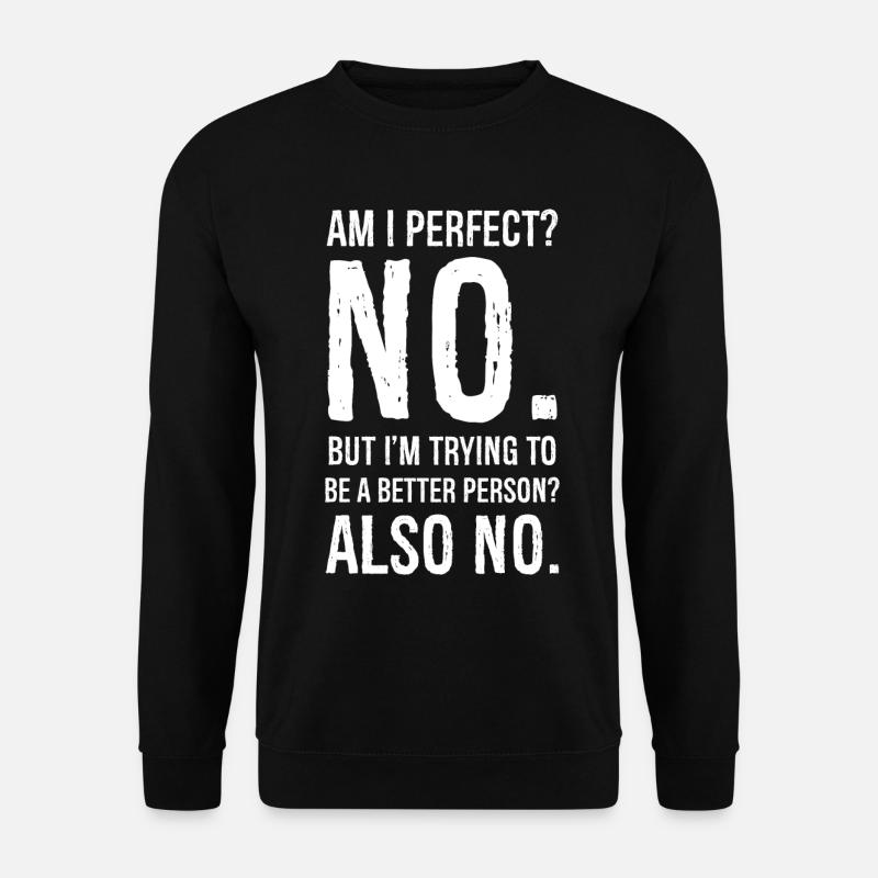 Bin ich perfekt nein - Unisex Pullover - Schwarz