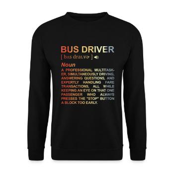 Bus Driver Meaning - Unisex Sweatshirt - black - Front - Alina (178cm) & Michal (187cm)