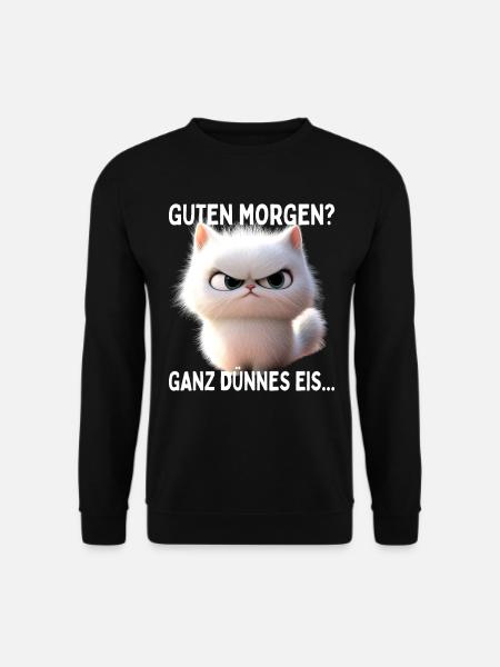 Guten Morgen Ganz Dünnes Eis Morgenmuffel Katzen - Unisex Pullover - Schwarz