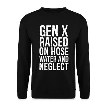 gen x raised on hose water and neglect - Unisex Sweatshirt - black - Front - Alina (178cm) & Michal (187cm)