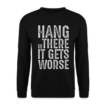 Halten Sie durch, es wird noch schlimmer - Unisex Pullover - Schwarz - Vorne - Alina (178cm) & Michal (187cm)