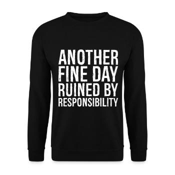 Ein weiterer schöner Tag, ruiniert durch Verantwortung - Unisex Pullover - Schwarz - Vorne - Alina (178cm) & Michal (187cm)