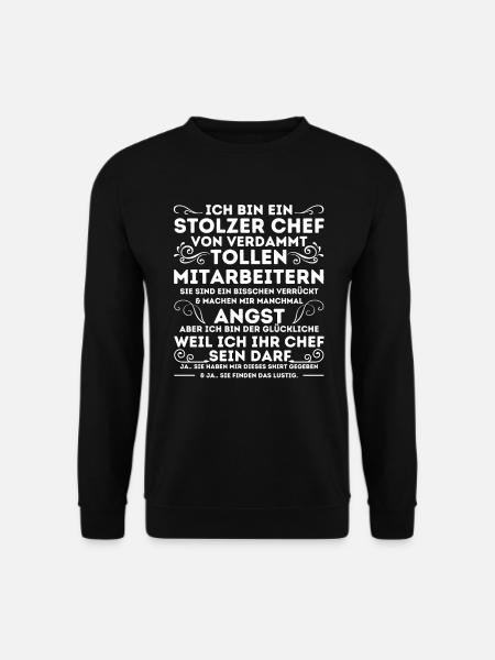 EIN STOLZER CHEF VON VERDAMMT TOLLEN MITARBEITERN - Unisex Pullover - Schwarz
