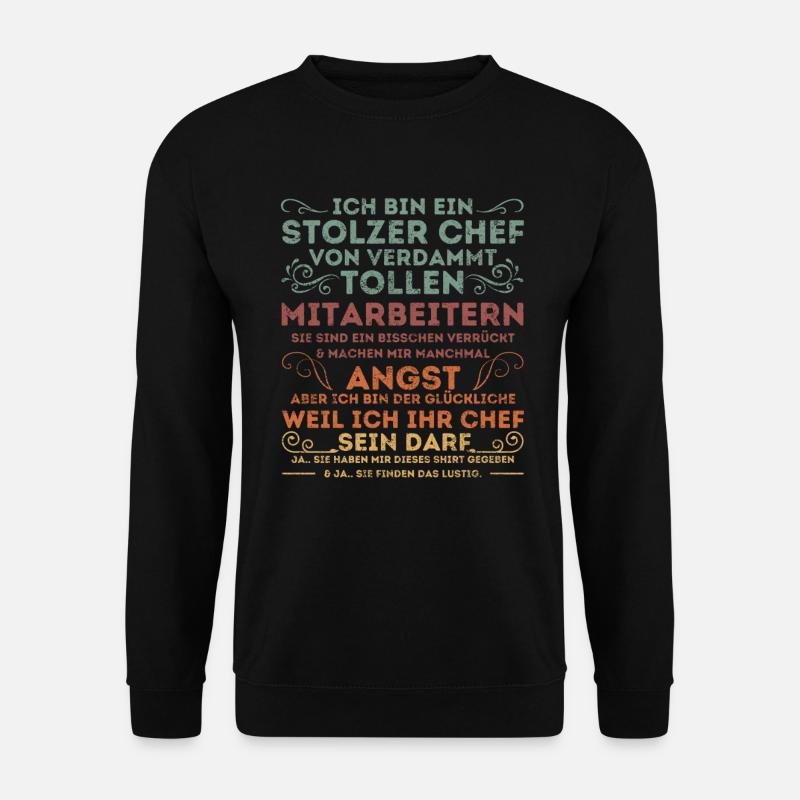 EIN STOLZER CHEF VON VERDAMMT TOLLEN MITARBEITERN - Unisex Pullover - Schwarz