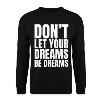 don't let your dreams be dreams - Unisex Pullover - Schwarz - Vorne - Alina (178cm) & Michal (187cm)
