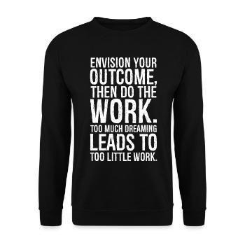 envision your outcome then do the work - Unisex Sweatshirt - black - Front - Alina (178cm) & Michal (187cm)