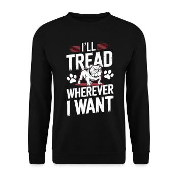 Bulldogge Ich trete hin, wohin ich will Hundehumor - Unisex Pullover - Schwarz - Vorne - Alina (178cm) & Michal (187cm)