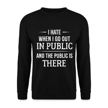I hate when I go out in public - Unisex Sweatshirt - black - Front - Alina (178cm) & Michal (187cm)