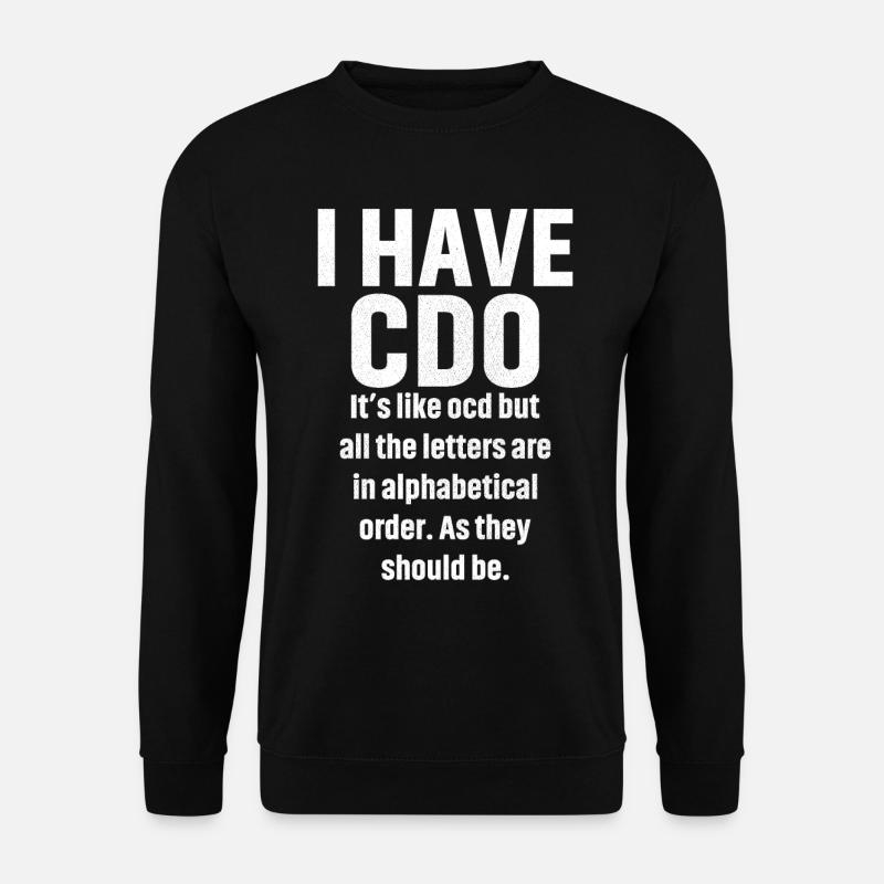 I have cdo - Unisex Sweatshirt - black
