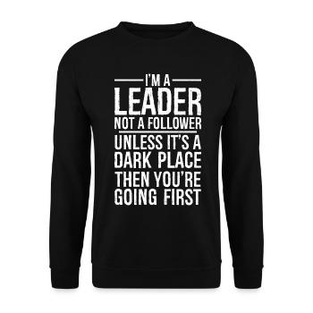 I'm a leader not a follower funny shirt - Unisex Pullover - Schwarz - Vorne - Alina (178cm) & Michal (187cm)