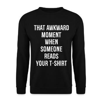 that awkward moment when someone reads your - Unisex Sweatshirt - black - Front - Alina (178cm) & Michal (187cm)