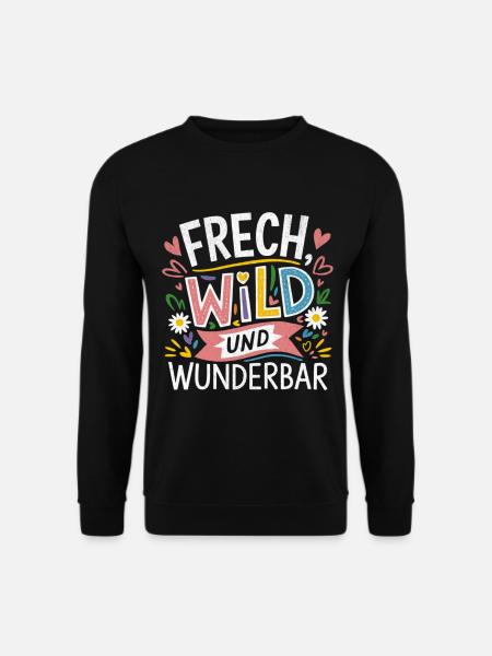 Frech Wild und Wunderbar – kunterbunte Motive - Unisex Pullover - Schwarz