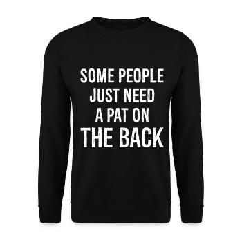 some people just need a pat on the back - Unisex Sweatshirt - black - Front - Alina (178cm) & Michal (187cm)