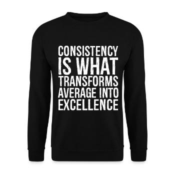 consistency is what transforms average excellence - Unisex Pullover - Schwarz - Vorne - Alina (178cm) & Michal (187cm)
