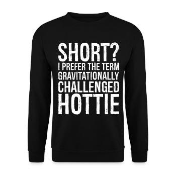 short I prefer the term gravitationally challenged - Unisex Pullover - Schwarz - Vorne - Alina (178cm) & Michal (187cm)