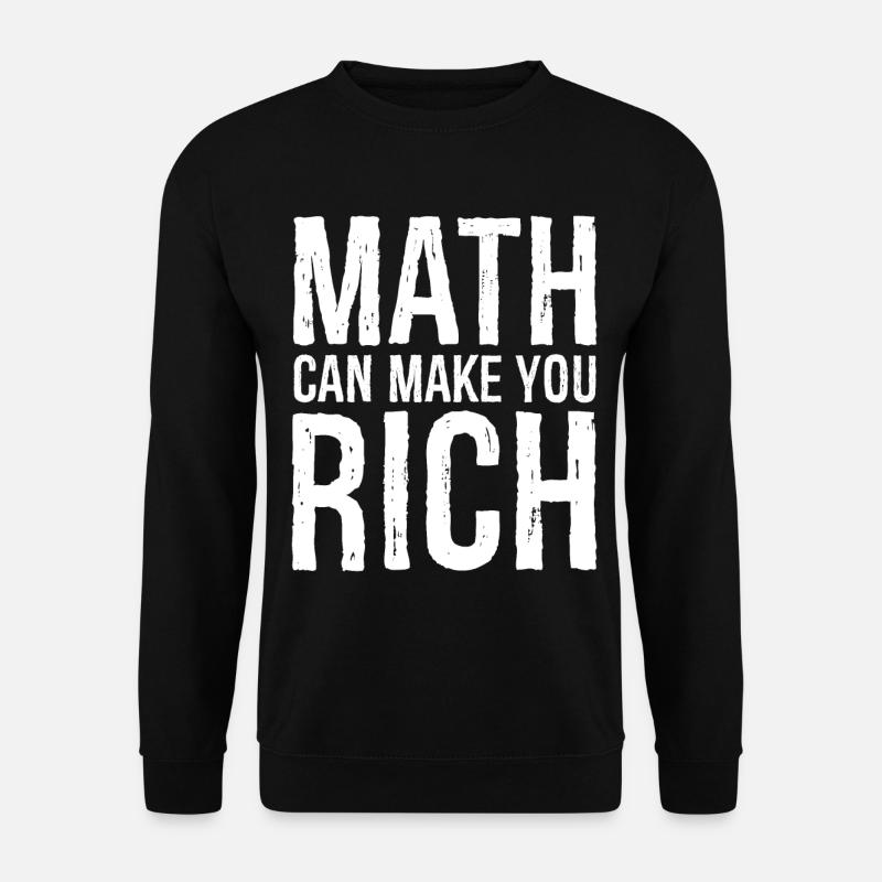 Mathematik kann reich machen - Unisex Pullover - Schwarz