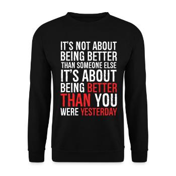 Il ne s’agit pas d’être meilleur que quelqu’un d’autre - Sweat-shirt Unisexe - noir - Devant - Alina (178cm) & Michal (187cm)