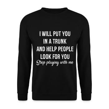 I will put you In a trunk - Unisex Sweatshirt - black - Front - Alina (178cm) & Michal (187cm)