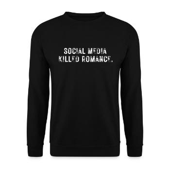 SOCIAL MEDIA KILLED ROMANCE - Unisex Pullover - Schwarz - Vorne - Alina (178cm) & Michal (187cm)