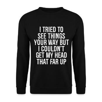 J’ai essayé de voir les choses à ta façon, mais je n’ai pas réussi à comprendre - Sweat-shirt Unisexe - noir - Devant - Alina (178cm) & Michal (187cm)