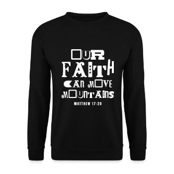 Bibelzitat Glaube kann Berge versetzen Matthäus 17,20 - Unisex Pullover - Schwarz - Vorne - Alina (178cm) & Michal (187cm)