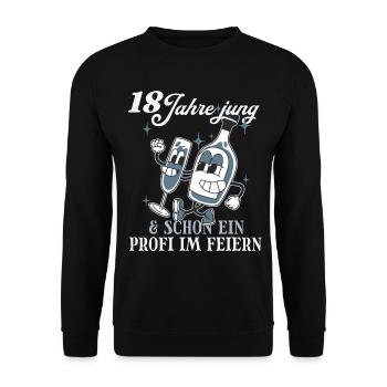 18 Jahre Jung & Schon Ein Profi Im Feiern - Unisex Pullover - Schwarz - Vorne - Alina (178cm) & Michal (187cm)