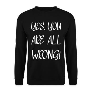 Yes, you are all wrong! - Sweat-shirt Unisexe - noir - Devant - Alina (178cm) & Michal (187cm)