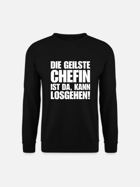 Chefin spruch geilste chefin ist da kann losgehen - Unisex Pullover - Schwarz
