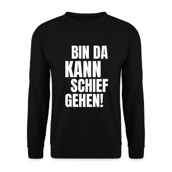 bin da kann schief gehen lustiger humor Spruch - Unisex Pullover - Schwarz - Vorne - Alina (178cm) & Michal (187cm)
