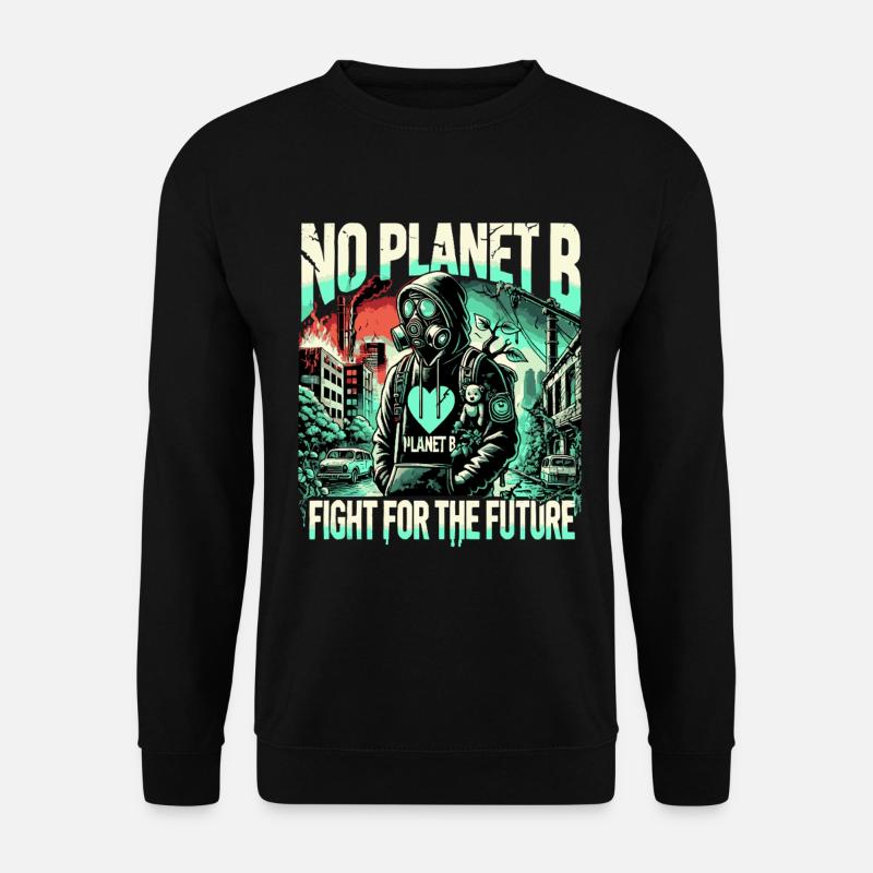 Kein Kampf von Planet B für die Zukunft - Unisex Pullover - Schwarz