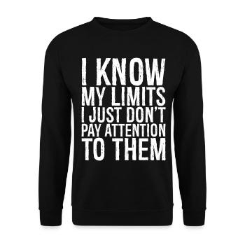 Ich kenne meine Grenzen, ich achte nur nicht auf sie - Unisex Pullover - Schwarz - Vorne - Alina (178cm) & Michal (187cm)