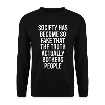 society has become so fake that the truth actually - Unisex Pullover - Schwarz - Vorne - Alina (178cm) & Michal (187cm)
