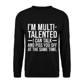 Je suis multi-talentueux, je peux parler et vous énerver - Sweat-shirt Unisexe - noir - Devant - Alina (178cm) & Michal (187cm)