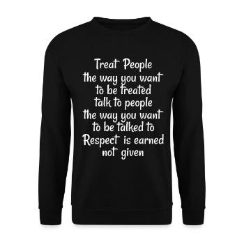 Treat people the way you want to be treated talk - Unisex Sweatshirt - black - Front - Alina (178cm) & Michal (187cm)
