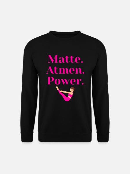 Matte. Atmen. Power – Pilates Geschenk - Unisex Pullover - Schwarz