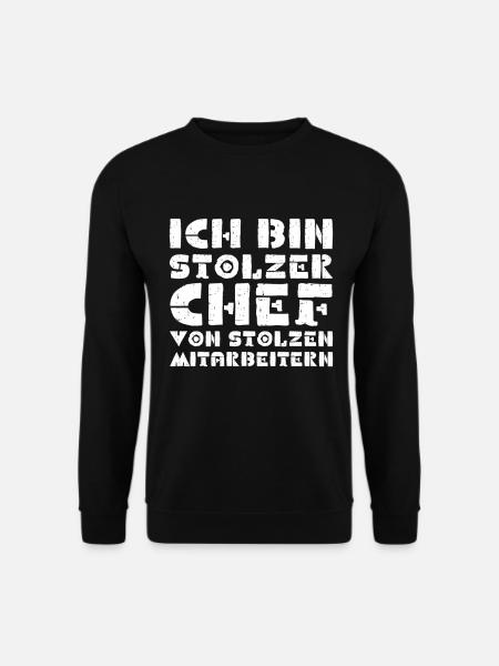 ICH BIN STOLZER CHEF VON STOLZEN MITARBEITERN - Unisex Pullover - Schwarz