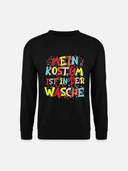 mein kostüm ist in der wäsche - Unisex Pullover - Schwarz