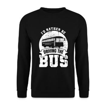 I'd Rather Be Driving The Bus - Unisex Sweatshirt - black - Front - Alina (178cm) & Michal (187cm)