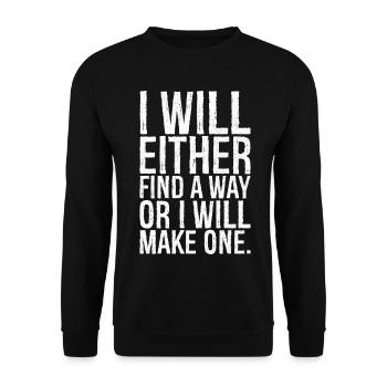 I will either find a way or i will make one - Unisex Pullover - Schwarz - Vorne - Alina (178cm) & Michal (187cm)