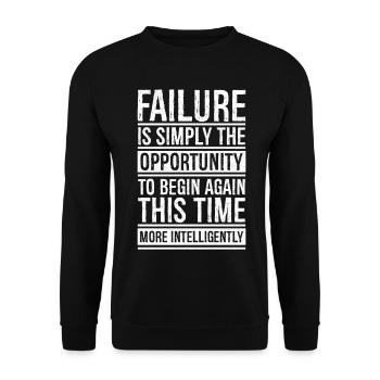 failure is simply the opportunity to begin again - Unisex Sweatshirt - black - Front - Alina (178cm) & Michal (187cm)