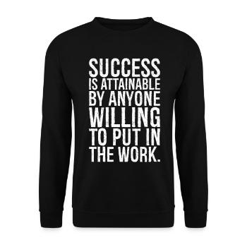 Le succès est accessible à toute personne prête à travailler - Sweat-shirt Unisexe - noir - Devant - Alina (178cm) & Michal (187cm)