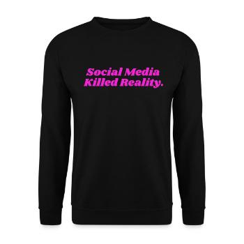 SOCIAL MEDIA KILLED REALITY DAMEN - Unisex Pullover - Schwarz - Vorne - Alina (178cm) & Michal (187cm)
