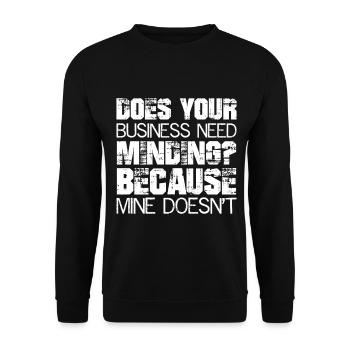 Does Your Business Need Minding because mine - Unisex Pullover - Schwarz - Vorne - Alina (178cm) & Michal (187cm)