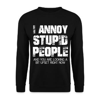 J’ennuie les gens stupides et vous avez l’air contrarié - Sweat-shirt Unisexe - noir - Devant - Alina (178cm) & Michal (187cm)