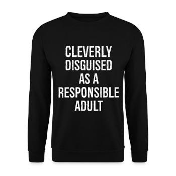 Cleverly Disguised as a Responsible Adult - Unisex Sweatshirt - black - Front - Alina (178cm) & Michal (187cm)
